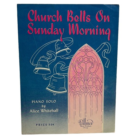 Church Bells on Sunday Morning Vintage Piano Solo Sheet Music Alice Whitehall - Picture 1 of 4